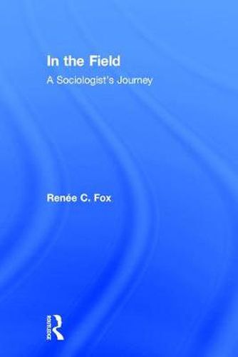 In the Field: A Sociologist's Journey