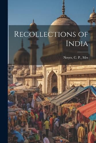 Cover image for Recollections of India