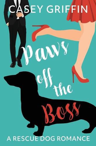 Cover image for Paws off the Boss: A Romantic Comedy with Mystery and Dogs