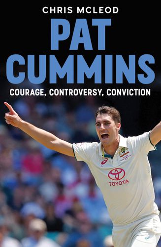 Cover image for Pat Cummins: Courage, Controversy, Conviction