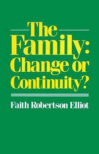 Cover image for The Family: Change or Continuity?