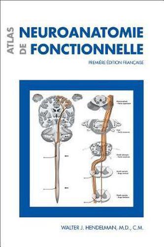 Cover image for Atlas de neuroanatomie fonctionnelle: Premiere edition francaise