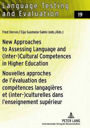 New Approaches to Assessing Language and (Inter-)Cultural Competences in Higher Education / Nouvelles approches de l'evaluation des competences langagieres et (inter-)culturelles dans l'enseignement superieur