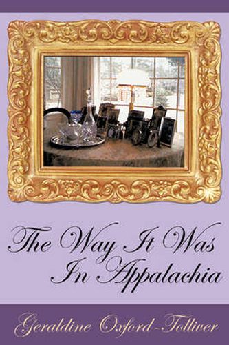 Cover image for The Way It Was In Appalachia