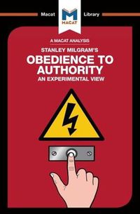 Cover image for An Analysis of Stanley Milgram's Obedience to Authority: An Experimental View