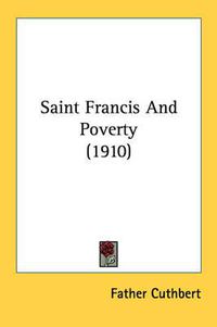 Cover image for Saint Francis and Poverty (1910)