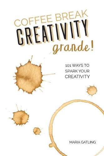 Cover image for Coffee Break Creativity - Grande!