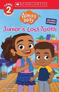 Cover image for Junior's Lost Tooth (Alma's Way: Scholastic Reader, Level 2) (Media Tie-In)