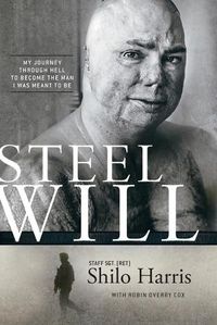 Cover image for Steel Will: My Journey through Hell to Become the Man I Was Meant to Be