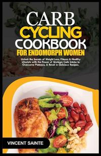Cover image for Carb Cycling Cookbook for Endomorph Women