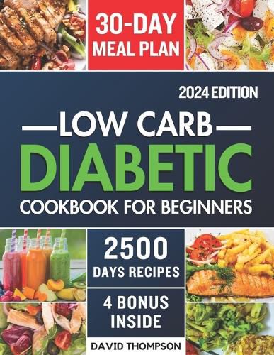Low-Carb Diabetic Cookbook for Beginners 2024