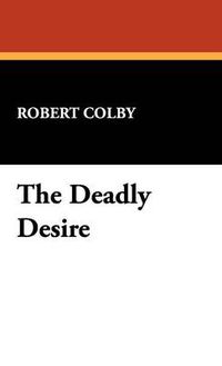 Cover image for The Deadly Desire