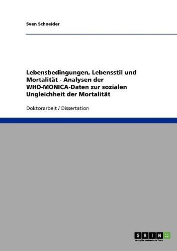 Cover image for Lebensbedingungen, Lebensstil Und Mortalitat - Analysen Der Who-Monica-Daten Zur Sozialen Ungleichheit Der Mortalitat