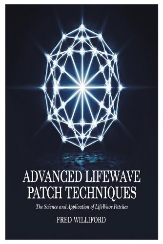 Cover image for Advanced Lifewave Patch Techniques