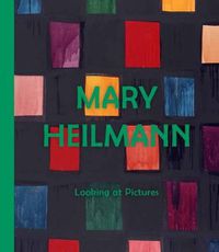 Cover image for Mary Heilmann: Looking at Pictures