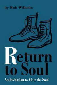 Cover image for Return to Soul: An Invitation to View the Soul