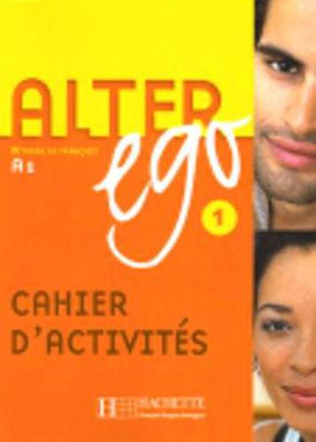 Alter Ego: Cahier d'exercices 1