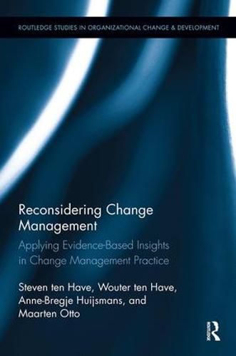 Reconsidering Change Management: Applying Evidence-Based Insights in Change Management Practice