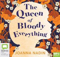 Cover image for The Queen Of Bloody Everything
