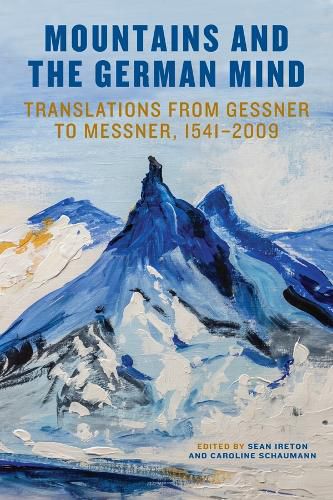 Cover image for Mountains and the German Mind: Translations from Gessner to Messner, 1541-2009