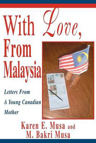 Cover image for With Love, from Malaysia: Letters from a Young Canadian Mother