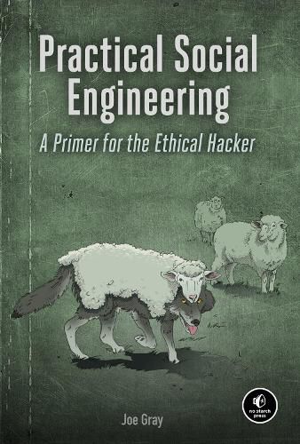 Cover image for Practical Social Engineering: A Primer for the Ethical Hacker