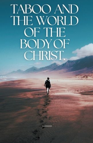 Taboo and The World of The Body of Christ.