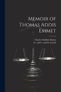 Cover image for Memoir of Thomas Addis Emmet