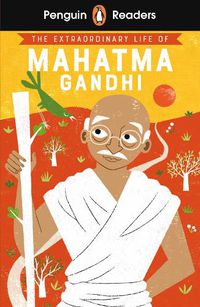 Cover image for Penguin Readers Level 2: The Extraordinary Life of Mahatma Gandhi (ELT Graded Reader)