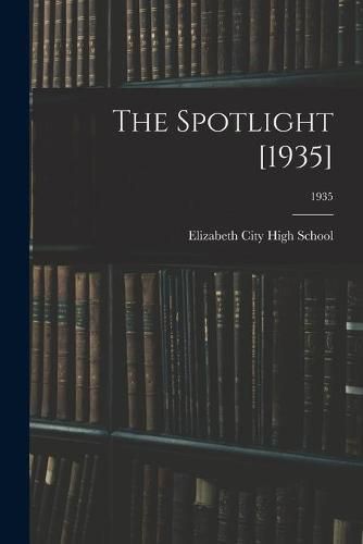 Cover image for The Spotlight [1935]; 1935