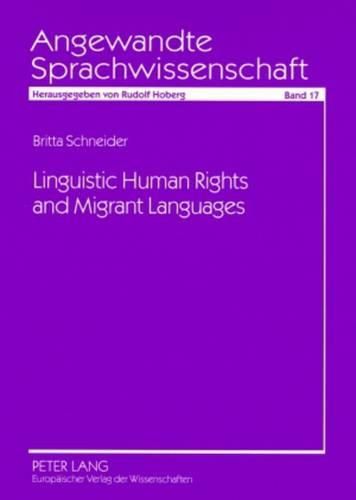 Cover image for Linguistic Human Rights and Migrant Languages: A Comparative Analysis of Migrant Language Education in Great Britain and Germany