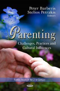 Cover image for Parenting: Challenges, Practices & Cultural Influences