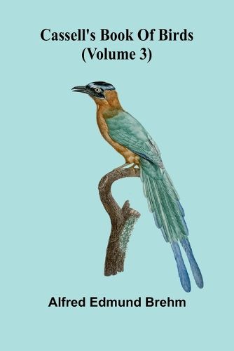 Cover image for Cassell's book of birds (Volume 3)