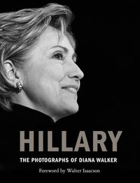 Cover image for Hillary: The Photographs of Diana Walker