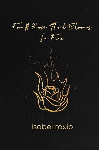 Cover image for For A Rose That Blooms In Fire