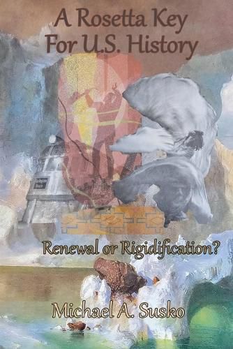 Cover image for A Rosetta Key For U.S. History