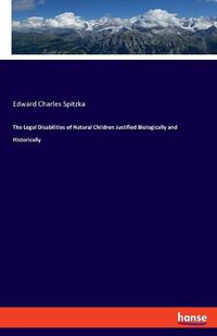 Cover image for The Legal Disabilities of Natural Children Justified Biologically and Historically