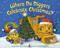 Cover image for Where Do Diggers Celebrate Christmas?