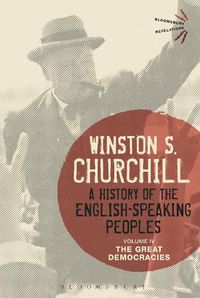 Cover image for A History of the English-Speaking Peoples Volume IV: The Great Democracies