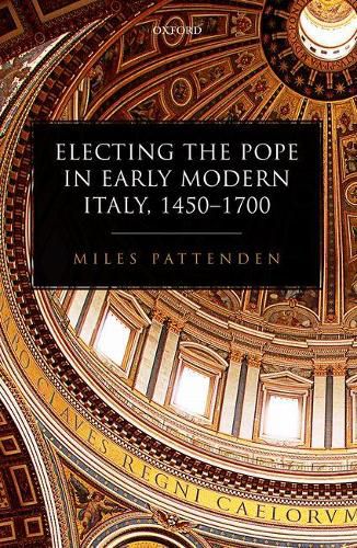 Cover image for Electing the Pope in Early Modern Italy, 1450-1700