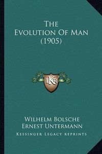 Cover image for The Evolution of Man (1905)