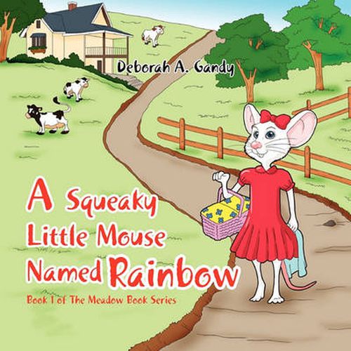 Cover image for A Squeaky Little Mouse Named Rainbow