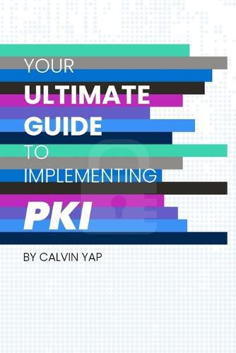 Cover image for Your Ultimate Guide to Implementing PKI