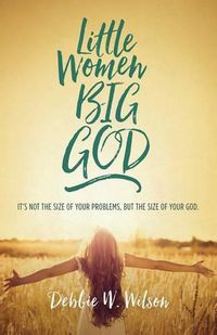 Cover image for Little Women, Big God: The Women in Jesus's Family Line