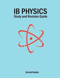 Cover image for IB Physics - Study and Revision Guide