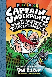 Cover image for Captain Underpants and the Terrifying Return of Tippy Tinkletrousers (Captain Underpants #9 Color Edition)