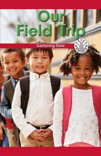 Cover image for Our Field Trip: Gathering Data