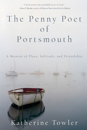 Cover image for The Penny Poet of Portsmouth: A Memoir of Place, Solitude, and Friendship