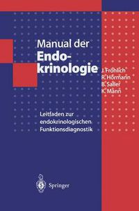Cover image for Manual der Endokrinologie: Leitfaden zur endokrinologischen Funktionsdiagnostik