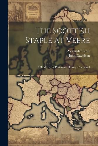 Cover image for The Scottish Staple at Veere